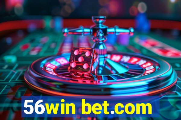 56win bet.com